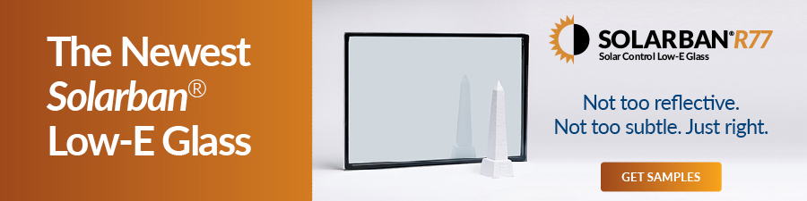 get samples of the newest Solarban R77 solar control low-e glass