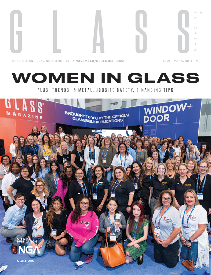 read about women in glass, trends in metals and jobsite safety in the November December issue of Glass Magazine