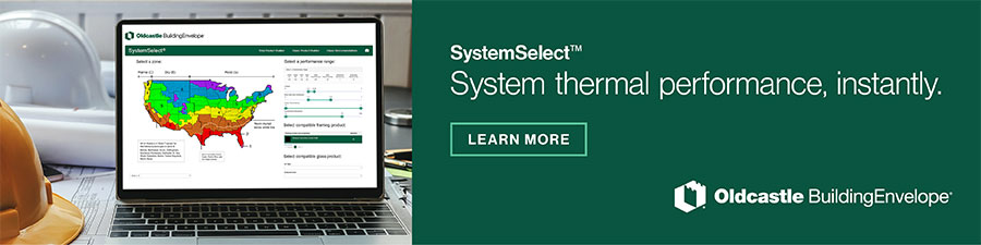learn how you can get system thermal performance instantly with SystemSelect™ software from Oldcastle BuildingEnvelope