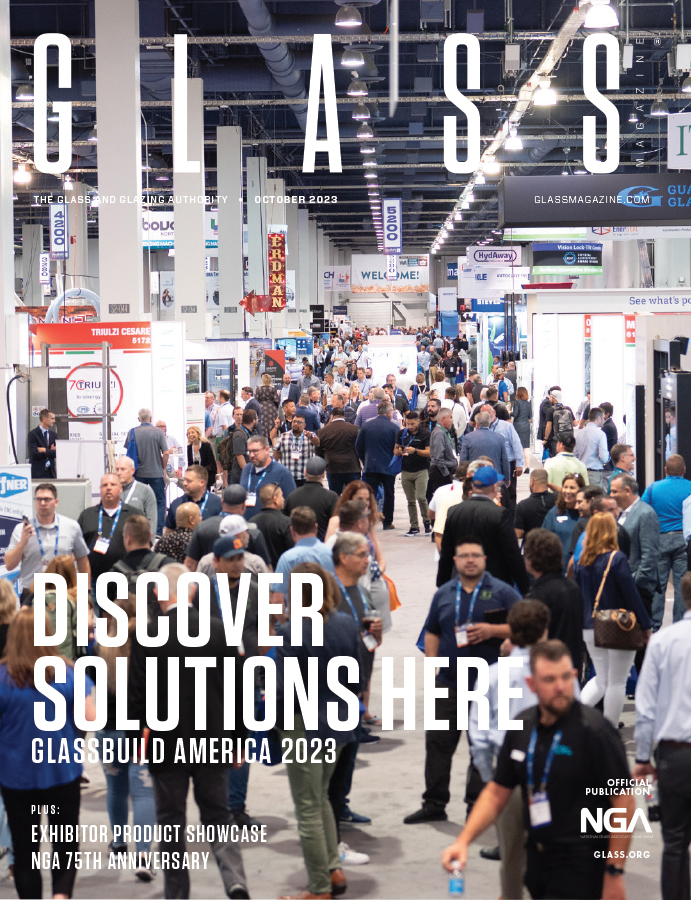 read about GlassBuild America 2023 in the preview article and extensive product showcase in the October issue of glass magazine