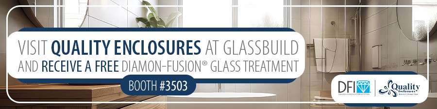 visit quality enclosures in booth 3503 at glassbuild and receive a free diamon-fusion glass treatment