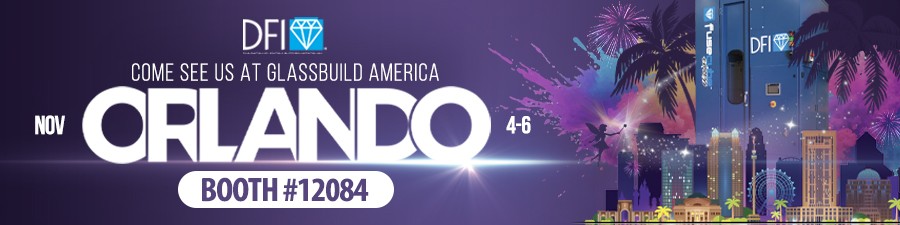 Come see DFI at GlassBuild America Booth 12084