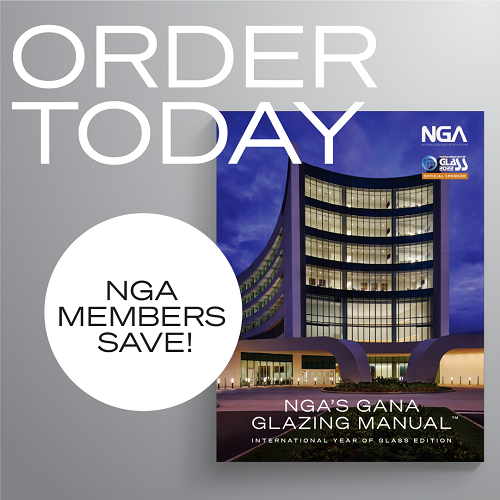 NGA's GANA Glazing Manual. Order Today.