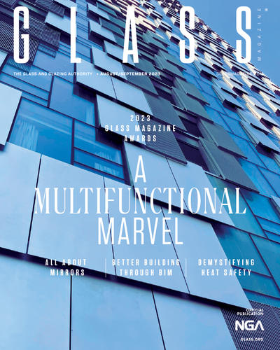 read about the 2023 glass magazine awards, mirrors, BIM and heat safety in the august/september issue of glass magazine