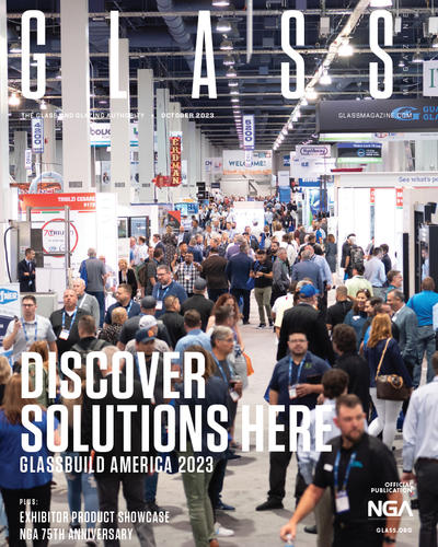read about GlassBuild America 2023 in the preview article and extensive product showcase in the October issue of glass magazine